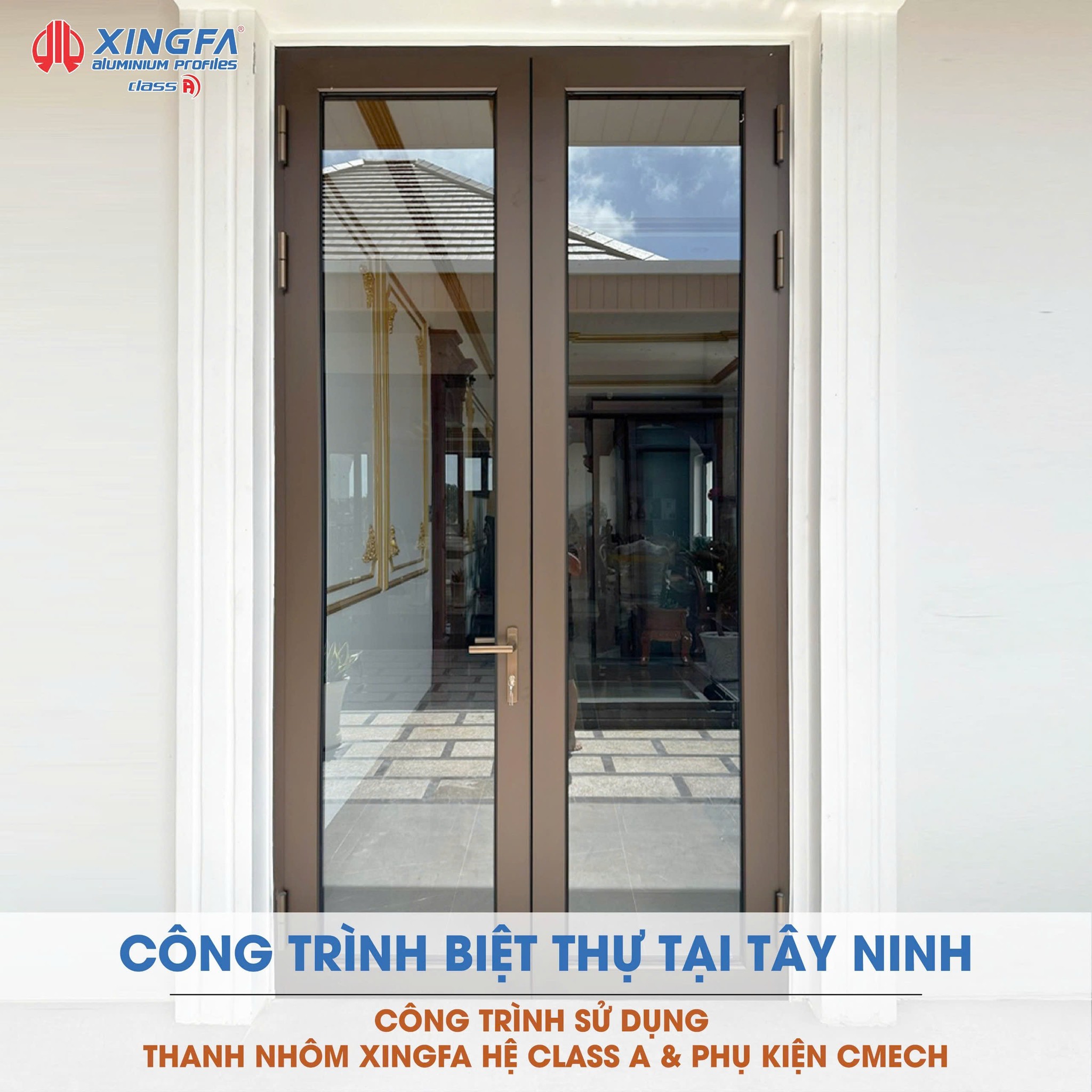 Thăng Hạng Đẳng Cấp Với Cửa Nhôm Xingfa Hệ Class A Tại Công Trình Biệt Thự Tại Tây Ninh